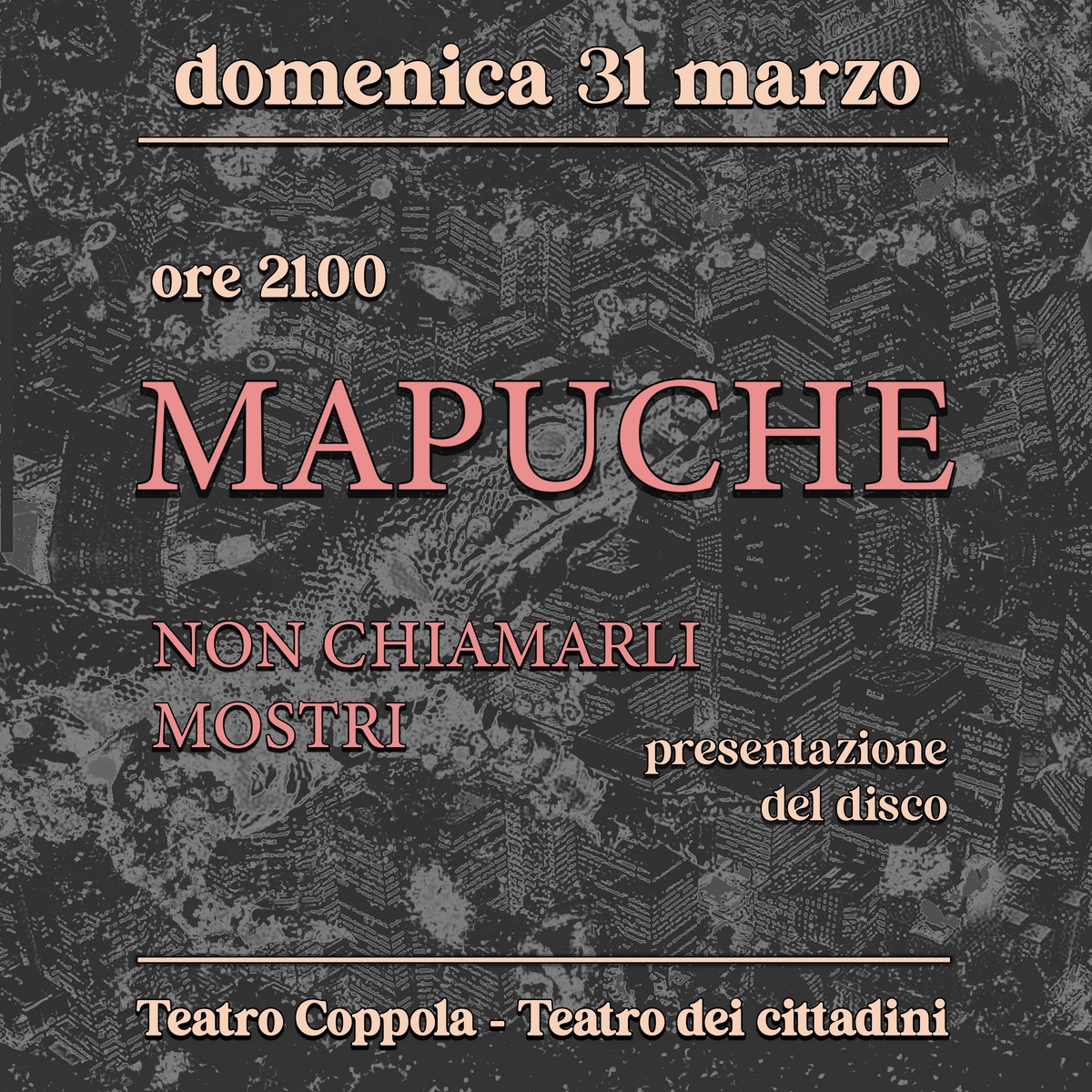Mapuche in concerto / NON CHIAMARLI MOSTRI / Presentazione nuovo album