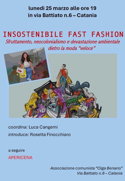 INSOSTENIBILE FAST FASHION. Sfruttamento, neocolonialismo e devastazione ambientale dietro la moda "veloce"