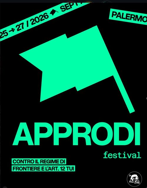  Festival APPRODI – Contro il regime di frontiere e l’art. 12 TUI