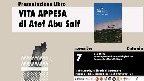 Presentazione del libro "Vita appesa" e incontro con l'autore gazawi Atef Abu Saif